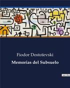 Couverture du livre « Memorias del Subsuelo » de Fedor Dostoievski aux éditions Culturea