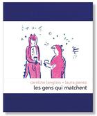 Couverture du livre « Les gens qui matchent » de Caroline Langlois et Laura Penez aux éditions Les Venterniers