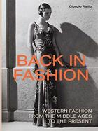 Couverture du livre « Back in fashion - western fashion from the middle ages to the present » de Giorgio Riello aux éditions Yale Uk