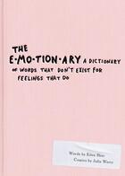 Couverture du livre « THE EMOTIONARY - A DICTIONARY OF WORDS THAT DON''T EXIST FOR FEELINGS THAT DO » de Eden Sher aux éditions Razorbill