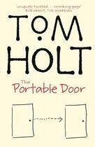 Couverture du livre « The Portable Door » de Tom Holt aux éditions Little Brown Book Group Digital