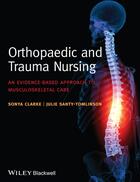 Couverture du livre « Orthopaedic and Trauma Nursing » de Sonya Clarke et Julie Santy-Tomlinson aux éditions Wiley-blackwell