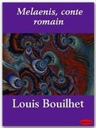 Couverture du livre « Melaenis, conte romain » de Louis Bouilhet aux éditions Ebookslib