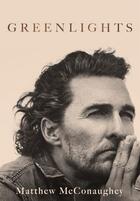 Couverture du livre « GREENLIGHTS » de Matthew Mcconaughey aux éditions Headline