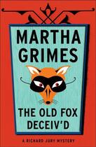 Couverture du livre « The Old Fox Deceived » de Martha Grimes aux éditions Scribner