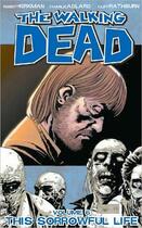 Couverture du livre « The walking dead t.6 ; sorrowful life » de Charlie Adlard et Robert Kirkman aux éditions Image Comics