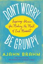 Couverture du livre « Don't Worry, Be Grumpy » de Ajahn Brahm aux éditions Wisdom Publications