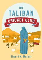 Couverture du livre « The taliban cricket club » de Timeri N. Murari aux éditions Atlantic Books