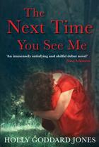 Couverture du livre « The next time you see me » de Holly Goddard Jones aux éditions Atlantic Books