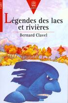 Couverture du livre « Legendes des lacs et rivieres » de Clavel-B aux éditions Le Livre De Poche Jeunesse