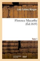 Couverture du livre « Florence macarthy. tome 1 » de Morgan Lady Sydney aux éditions Hachette Bnf