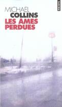 Couverture du livre « Ames perdues (les) » de Michael Collins aux éditions Points