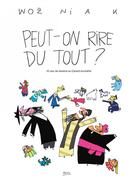 Couverture du livre « Peut-on rire du tout ? 35 ans de dessins au Canard enchaîné » de Jacek Wozniak aux éditions Seuil