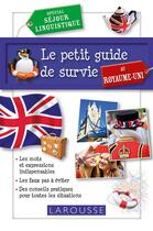 Couverture du livre « Le petit guide de survie au Royaume-Uni » de  aux éditions Larousse