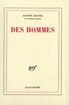 Couverture du livre « Des hommes » de Joseph Kessel aux éditions Gallimard