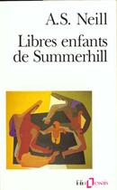 Couverture du livre « Libres enfants de summerhill » de Neill/Laguilhomie aux éditions Gallimard