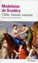 Couverture du livre « Clélie, histoire romaine » de Madeleine De Scudery aux éditions Folio