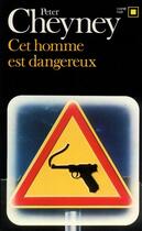 Couverture du livre « Cet homme est dangereux » de Peter Cheyney aux éditions Gallimard