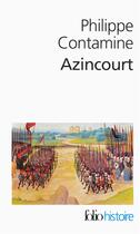 Couverture du livre « Azincourt » de Philippe Contamine aux éditions Folio