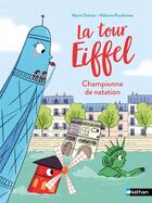 Couverture du livre « La tour Eiffel championne de natation ! » de Mymi Doinet et Melanie Roubineau aux éditions Nathan