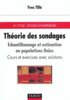 Couverture du livre « La theorie des sondages - echantillonnage et estimation en populations finies. cours et exercices co » de Yves Tille aux éditions Dunod