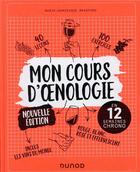 Couverture du livre « Mon cours d'oenologie ; en 12 semaines chrono (2e édition) » de Marie-Dominique Bradford aux éditions Dunod