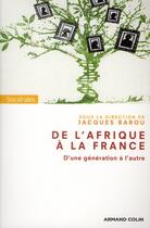 Couverture du livre « De l'Afrique à la France, d'une génération à l'autre » de Jacques Barou aux éditions Armand Colin