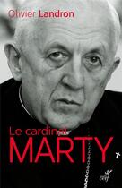 Couverture du livre « Le cardinal Marty » de Olivier Landron aux éditions Cerf