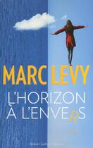 Couverture du livre « L'horizon à l'envers » de Marc Levy aux éditions Robert Laffont / Versilio