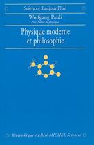 Couverture du livre « Physique moderne et philosophie » de Wolfgang Pauli aux éditions Albin Michel