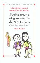 Couverture du livre « Petits tracas et gros soucis de 8 a 12 ans » de Christine Brunet aux éditions Albin Michel