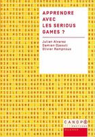 Couverture du livre « Apprendre avec les serious games ? » de Julian Alvarez et Damien Djaouti et Olivier Rampnoux aux éditions Reseau Canope