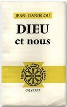 Couverture du livre « Dieu et nous » de Jean Danielou aux éditions Grasset