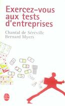 Couverture du livre « Exercez-vous aux tests d'entreprises » de De Sereville-C+Myers aux éditions Le Livre De Poche