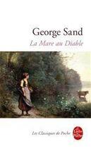 Couverture du livre « La mare au diable » de George Sand aux éditions Le Livre De Poche