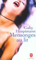 Couverture du livre « Mensonges au lit » de Hauptmann-G aux éditions Le Livre De Poche