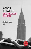 Couverture du livre « Les règles du jeu » de Amor Towles aux éditions Le Livre De Poche