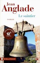 Couverture du livre « Le saintier » de Jean Anglade aux éditions Presses De La Cite