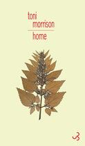 Couverture du livre « Home » de Toni Morrison aux éditions Christian Bourgois