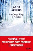 Couverture du livre « Le coquillage d'Anataï » de Sgorlon Carlo aux éditions Rocher