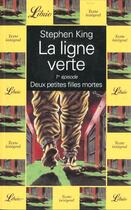 Couverture du livre « La ligne verte t.1 ; deux petites filles mortes » de Stephen King aux éditions J'ai Lu