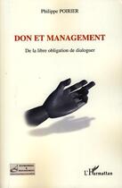 Couverture du livre « Don et management ; de la libre obligation de dialoguer » de Philippe Poirier aux éditions L'harmattan