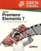 Couverture du livre « Premiere elements 7.0 » de Olivier Abou aux éditions Micro Application