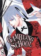 Couverture du livre « Gambling school Tome 8 » de Toru Naomura et Homura Kawamoto aux éditions Soleil