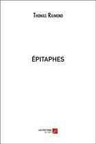 Couverture du livre « Épitaphes » de Thomas Raimond aux éditions Editions Du Net