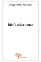 Couverture du livre « Biba's inheritance » de Amevigbe P D. aux éditions Edilivre