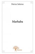 Couverture du livre « Marhaba » de Patrice Salerno aux éditions Edilivre