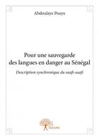 Couverture du livre « Pour une sauvegarde des langues en danger au Sénégal » de Abdoulaye Pouye aux éditions Edilivre