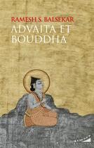 Couverture du livre « Advaita et Bouddha » de Ramesh S. Balsekar aux éditions Almora