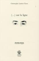 Couverture du livre « Sur la ligne » de Christophe Lamiot Enos aux éditions L'amandier